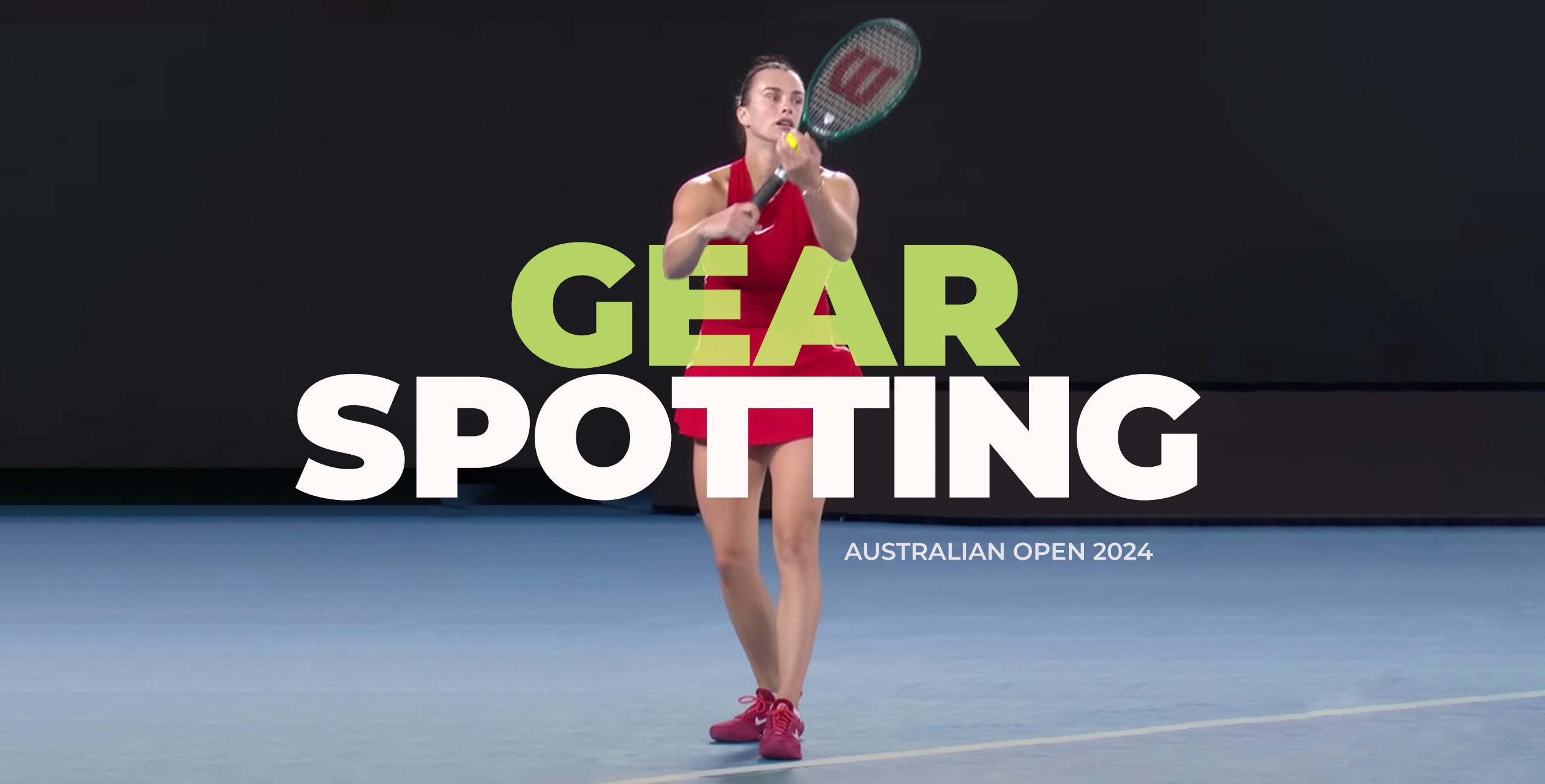 Australian Open Gearspotting 2024